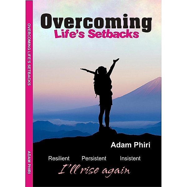 Overcoming Life's Setbacks, Adam Phiri
