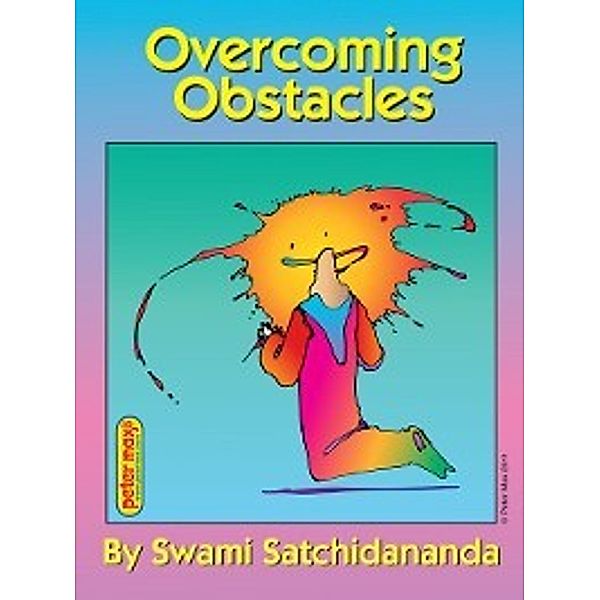 Overcoming Obstacles, Swami Satchidananda