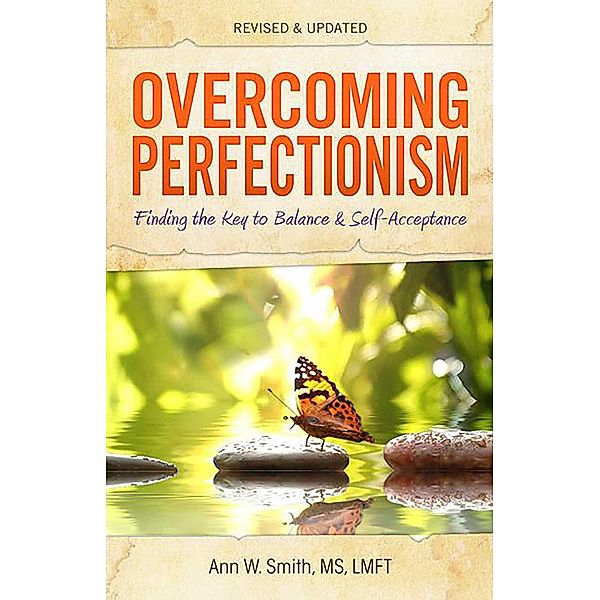 Overcoming Perfectionism, Ann W. Smith