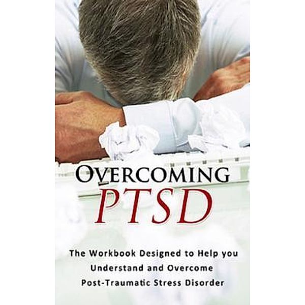 Overcoming PTSD / Ingram Publishing, Jamie Levell
