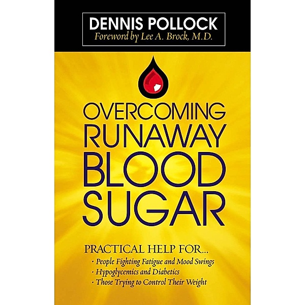 Overcoming Runaway Blood Sugar, Dennis Pollock