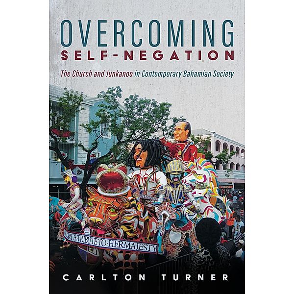 Overcoming Self-Negation, Carlton Turner