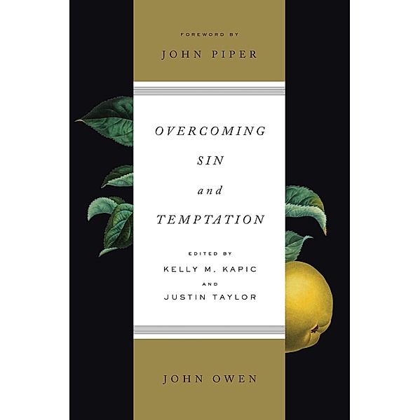 Overcoming Sin and Temptation, John Owen
