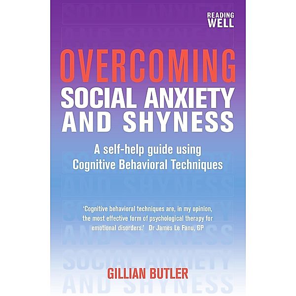 Overcoming Social Anxiety and Shyness, 1st Edition, Gillian Butler