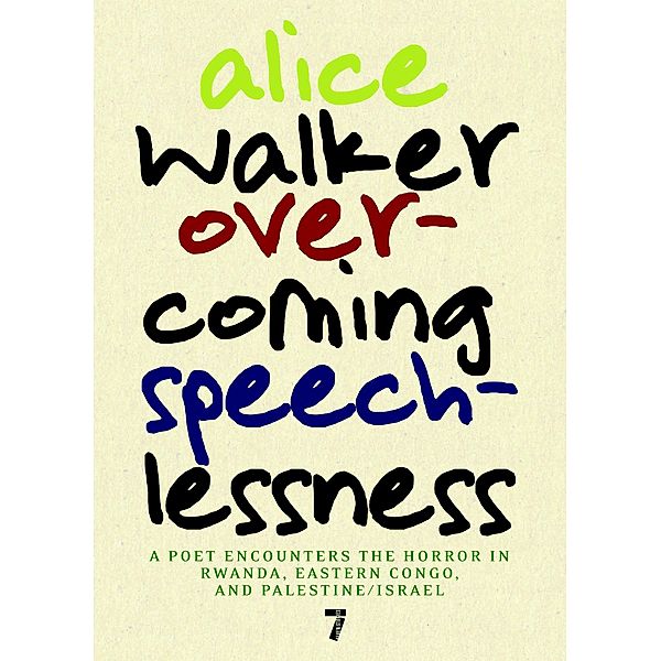 Overcoming Speechlessness, Alice Walker