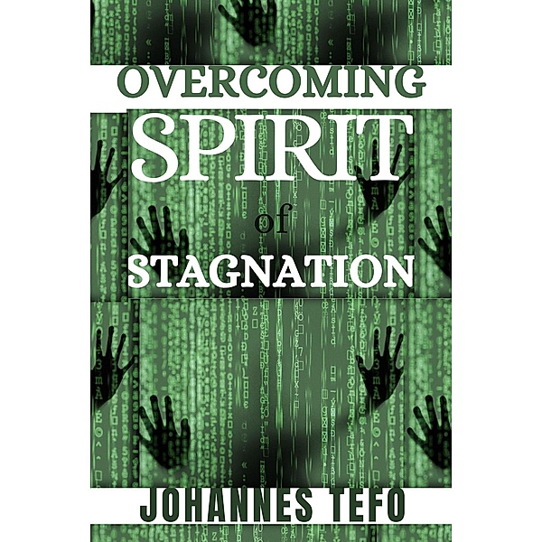 Overcoming Spirit Of Stagnation, Johannes Tefo