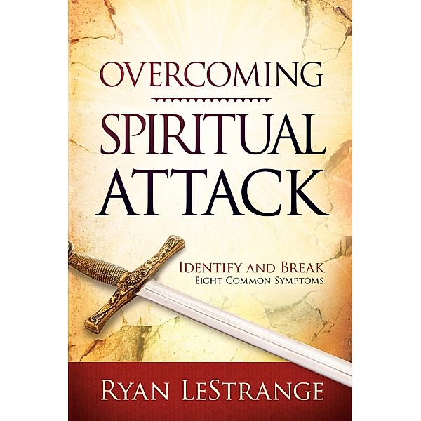 Overcoming Spiritual Attack, Ryan Lestrange