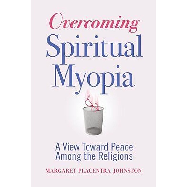 Overcoming Spiritual Myopia, Margaret Placentra Johnston