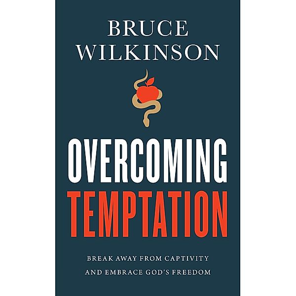 Overcoming Temptation, Bruce Wilkinson