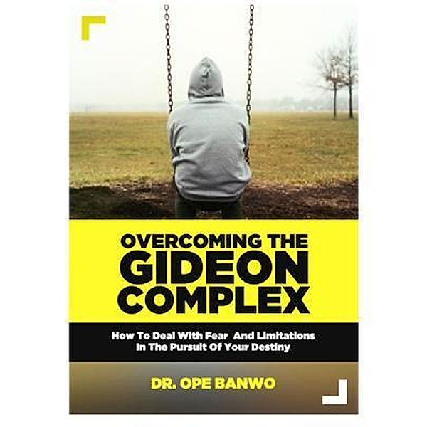 OVERCOMING THE GIDEON COMPLEX, Banwo Ope