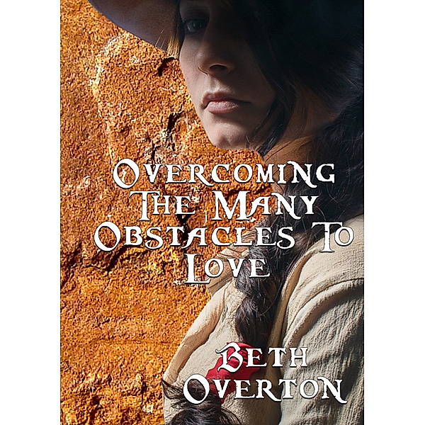 Overcoming The Many Obstacles To Love, Beth Overton