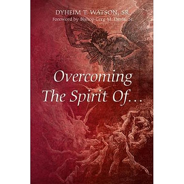 Overcoming The Spirit Of..., Sr. Watson