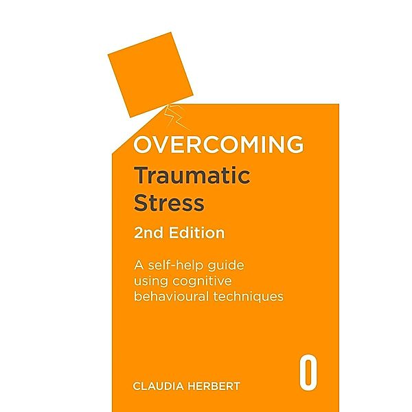 Overcoming Traumatic Stress, 2nd Edition, Claudia Herbert