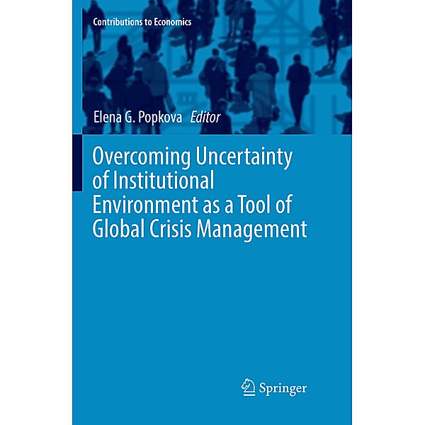 Overcoming Uncertainty of Institutional Environment as a Tool of Global Crisis Management