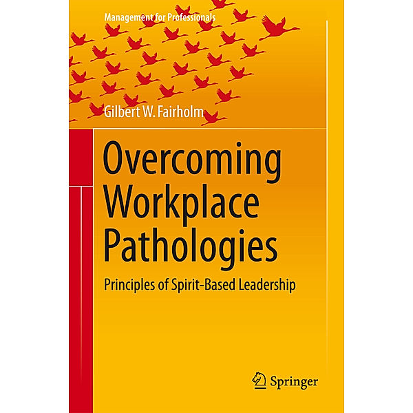 Overcoming Workplace Pathologies, Gilbert W. Fairholm