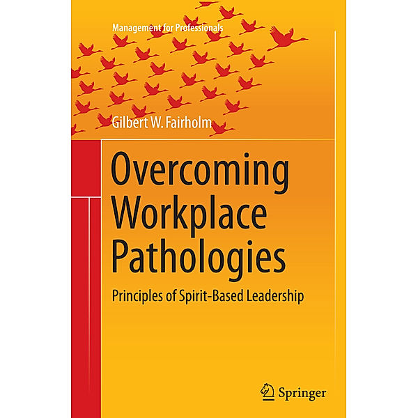 Overcoming Workplace Pathologies, Gilbert W. Fairholm