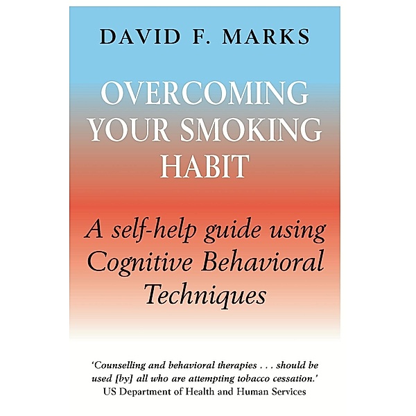 Overcoming Your Smoking Habit, David F. Marks