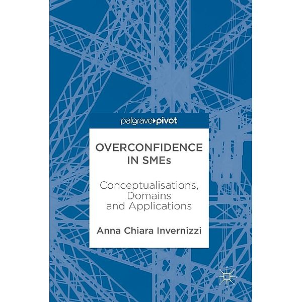 Overconfidence in SMEs / Progress in Mathematics, Anna Invernizzi