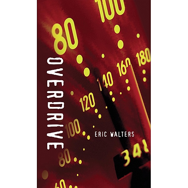 Overdrive / Orca Soundings, Eric Walters