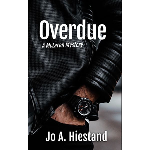 Overdue (The McLaren Mysteries, #17) / The McLaren Mysteries, Jo A Hiestand