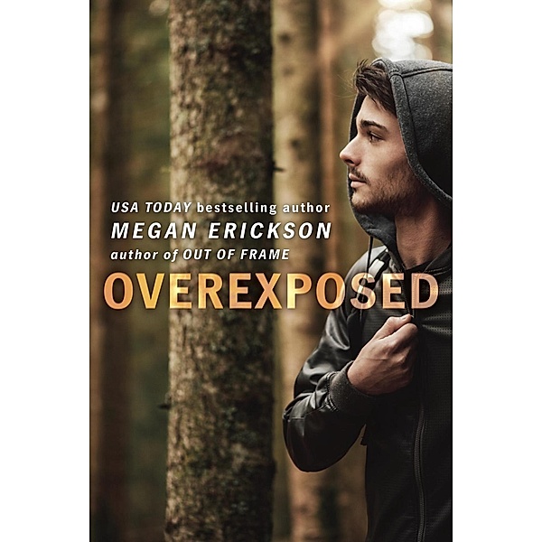 Overexposed / In Focus Bd.4, Megan Erickson