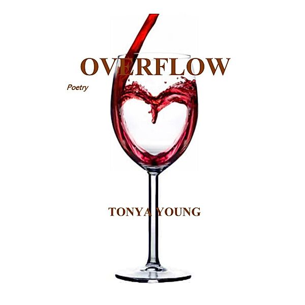 Overflow - Poetry, Tonya Young