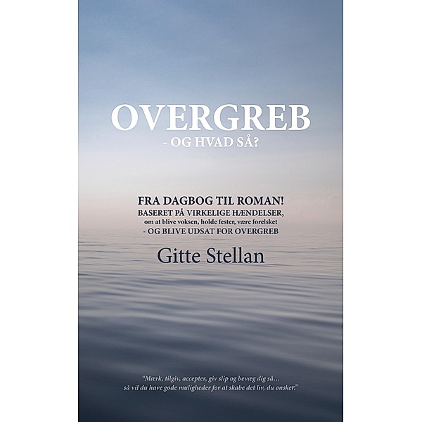 Overgreb - og hvad så? / Overgreb Bd.1, Gitte Stellan