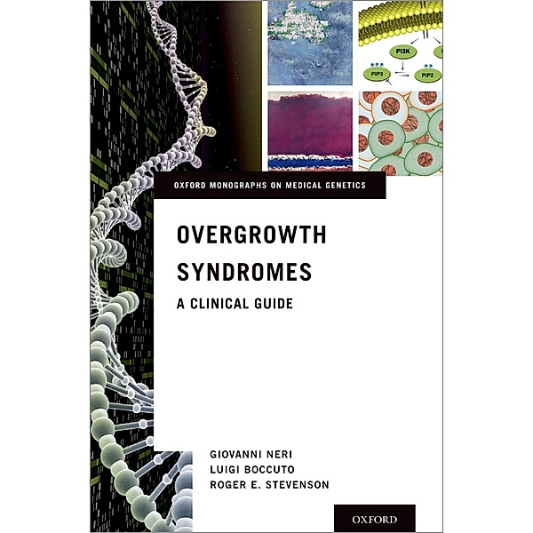 Overgrowth Syndromes, Giovanni Neri, Luigi Boccuto, Roger E. Stevenson