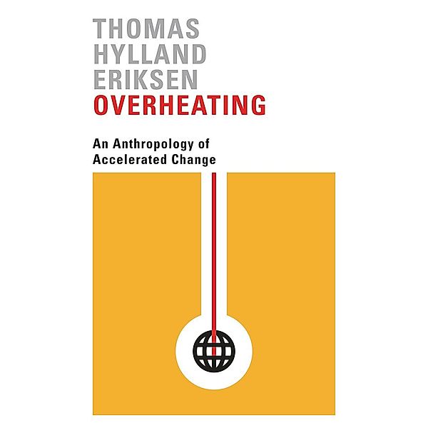 Overheating, Thomas Hylland Eriksen