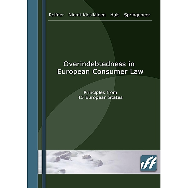 Overindebtedness in European Consumer Law, Udo Reifner, Johanna Niemi-Kiesiläinen, Nik Huls, Helga Springeneer
