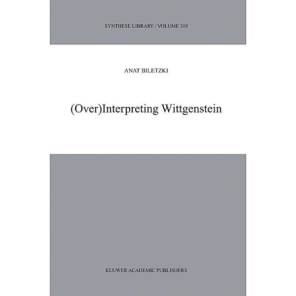 (Over)Interpreting Wittgenstein, A. Biletzki