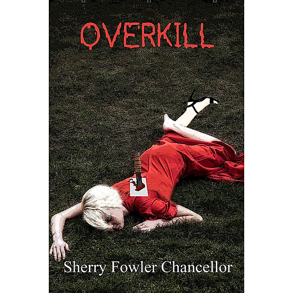 Overkill, Sherry Fowler Chancellor