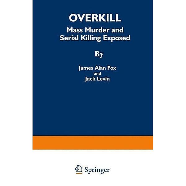 Overkill, James Alan Fox, Jack Levin