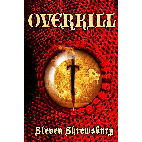 Overkill (Gorias La Gaul, #2) / Gorias La Gaul, Steven Shrewsbury