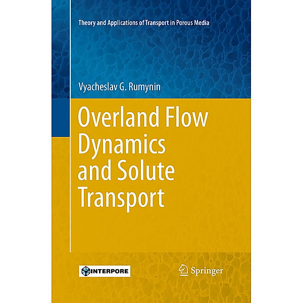 Overland Flow Dynamics and Solute Transport, Vyacheslav G. Rumynin