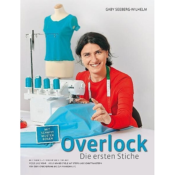 Overlock - Die ersten Stiche, Gaby Seeberg-Wilhelm