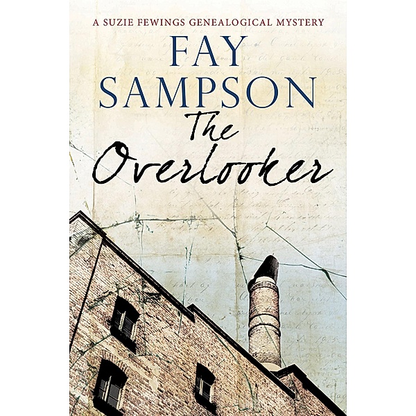 Overlooker / A Suzie Fewings Genealogical Mystery Bd.5, Fay Sampson