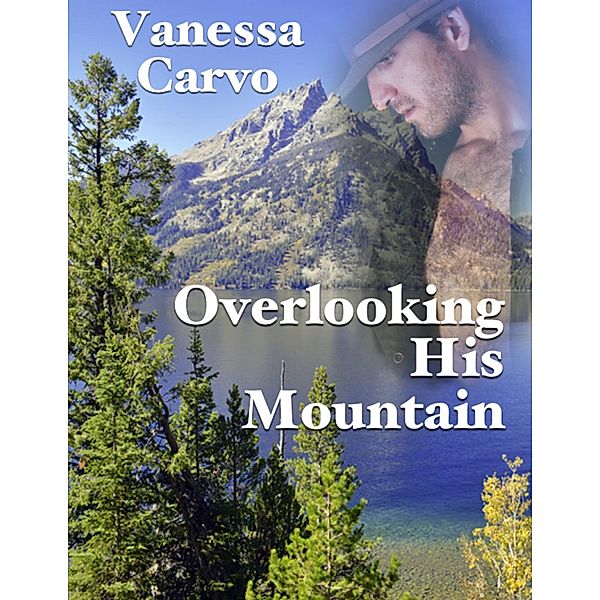 Overlooking His Mountain, Vanessa Carvo