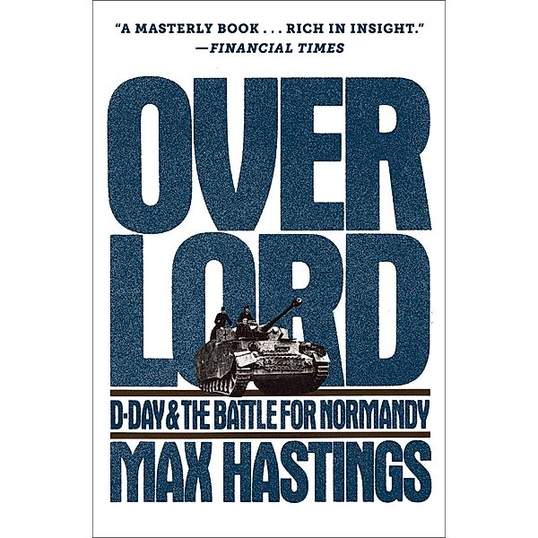 Overlord, Max Hastings