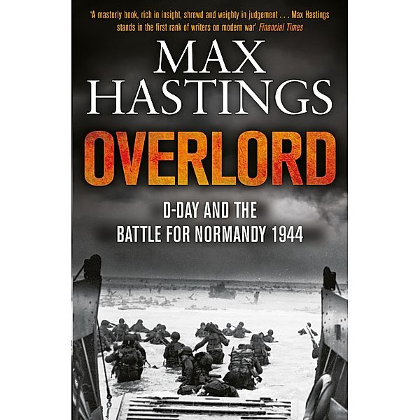 Overlord, Max Hastings