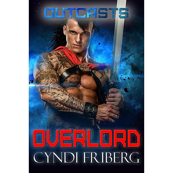 Overlord (Outcasts, #6) / Outcasts, Cyndi Friberg