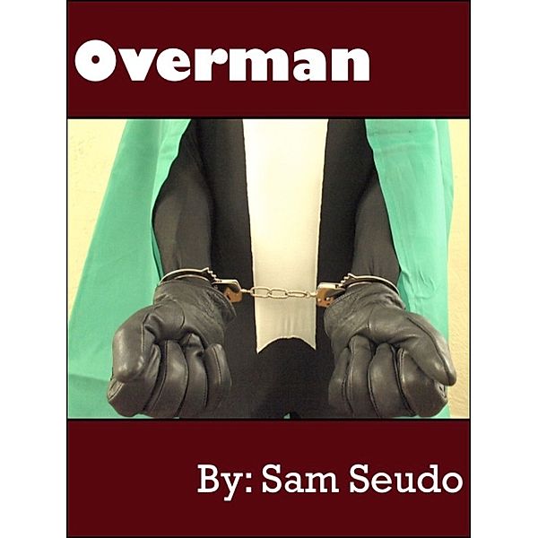 Overman, Sam Seudo