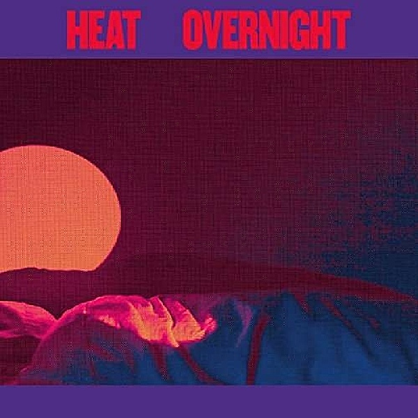 Overnight (Vinyl), Heat
