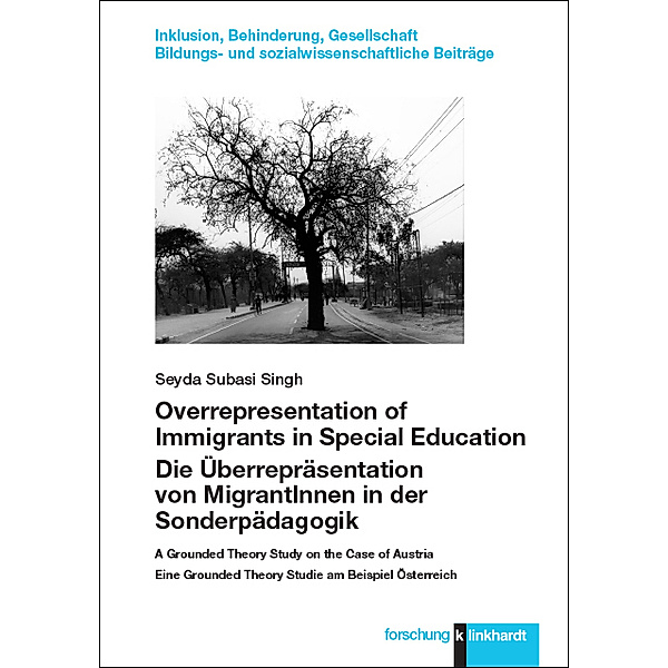 Overrepresentation of Immigrants in Special Education / Die Überrepräsentation von MigrantInnen in der Sonderpädagogik, Seyda Subasi Singh