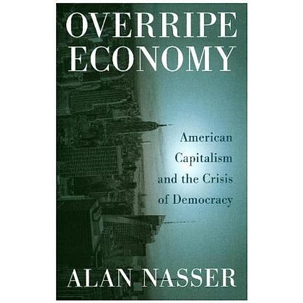 Overripe Economy, Alan Nasser