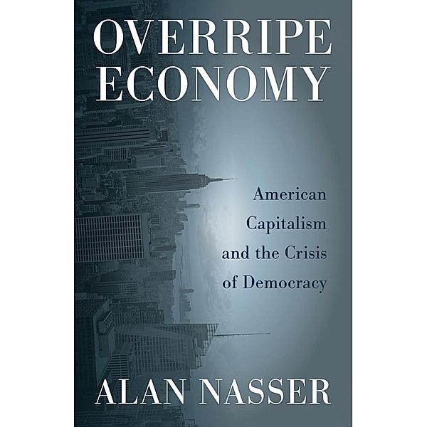 Overripe Economy, Alan Nasser