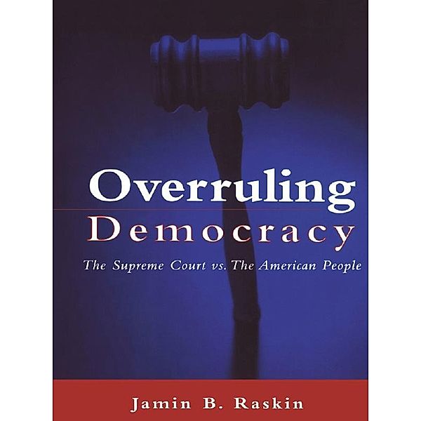 Overruling Democracy, Jamin B. Raskin