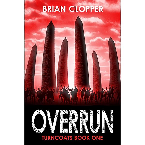 Overrun (Turncoats, #1), Brian Clopper