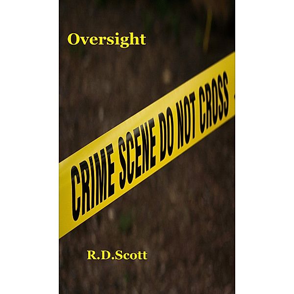 Oversight (Insight, #4) / Insight, R. D. Scott