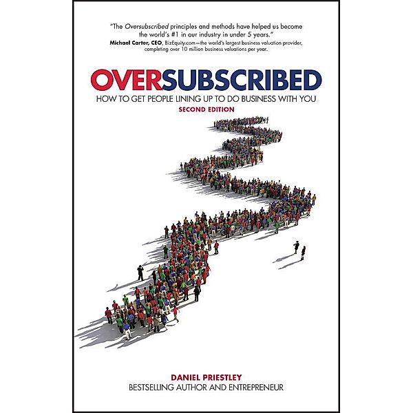 Oversubscribed, Daniel Priestley